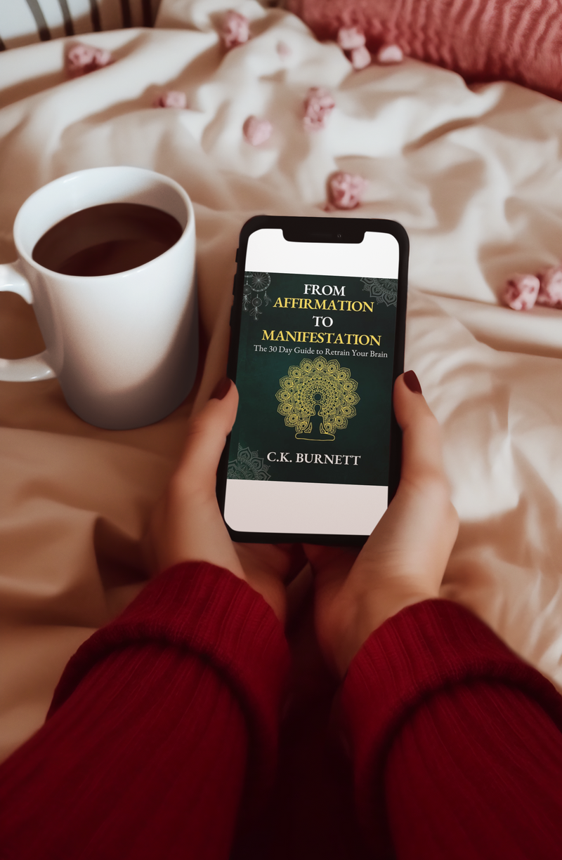 From Affirmation To Manifestation: THE 30 DAY GUIDE TO RETRAIN YOUR BRAIN