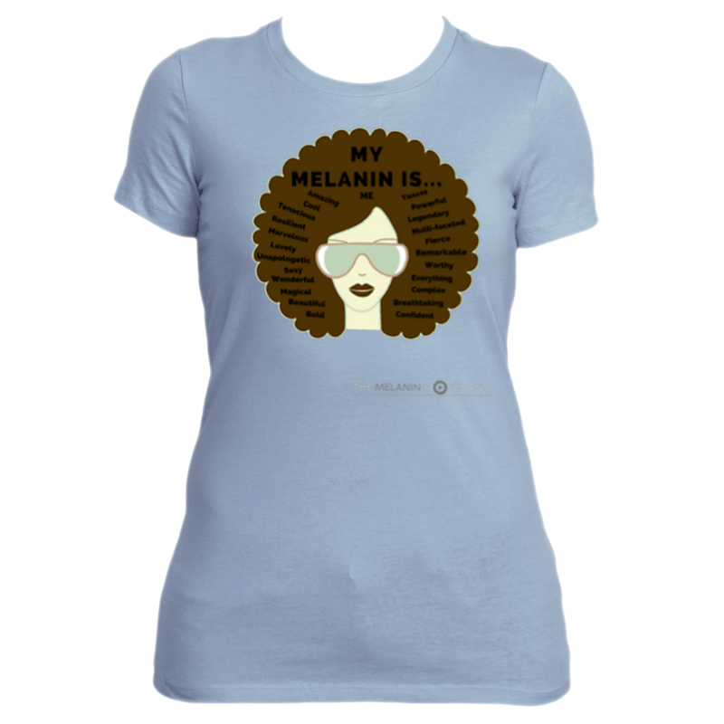 MY MELANIN IS ME Statement Tee