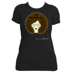 MY MELANIN IS ME Statement Tee