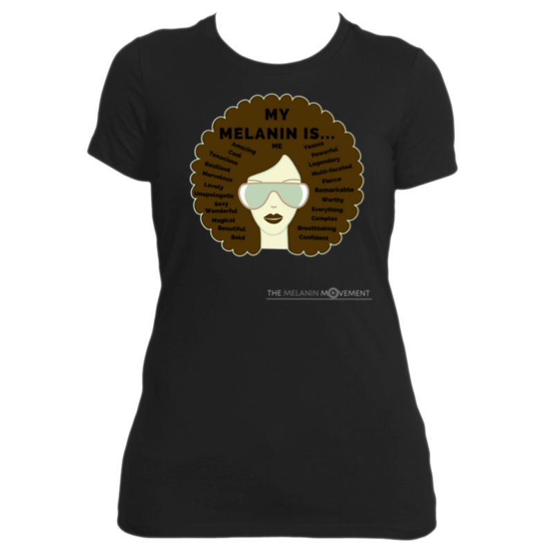 MY MELANIN IS ME Statement Tee
