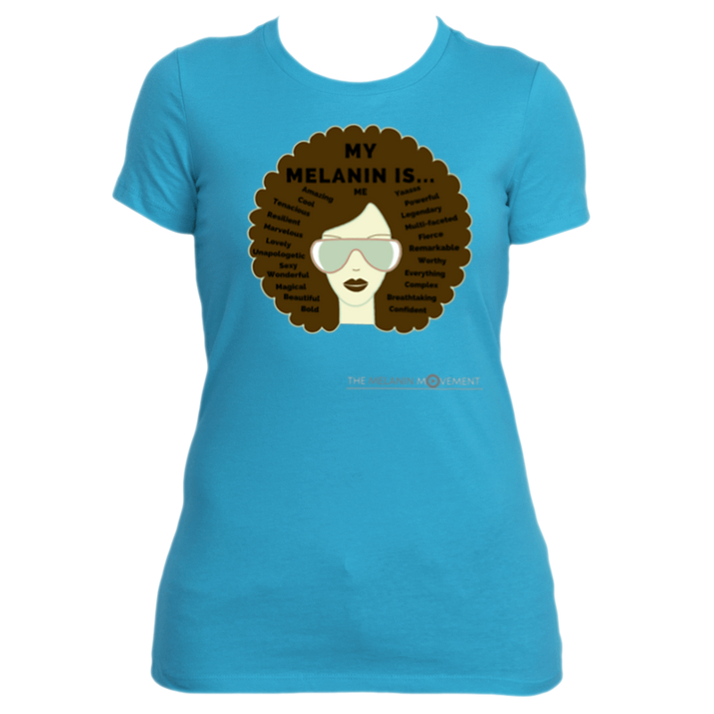MY MELANIN IS ME Statement Tee