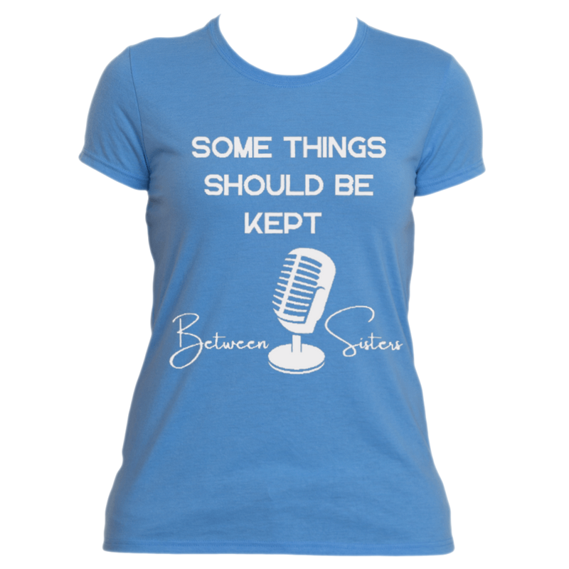 Keep It Between Sisters! From your favorite show!