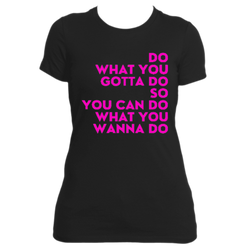 Do What You Gotta Do!