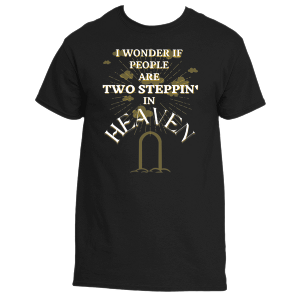 The Two Steppin' In HEAVEN Tee