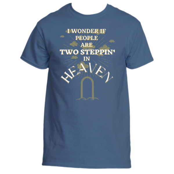 The Two Steppin' In HEAVEN Tee